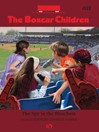 Spy in the Bleachers (eBook): Boxcar Children Series, Book 122